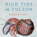 Cover Art for 9780061863585, High Tide in Tucson by Barbara Kingsolver
