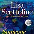 Cover Art for 9781984888419, Someone Knows by Lisa Scottoline