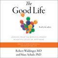 Cover Art for 9781797149318, The Good Life by Robert Waldinger, Marc Schulz, Robert Waldinger, Marc Schulz