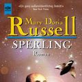 Cover Art for 9783453161801, Sperling. by Mary Doria Russell