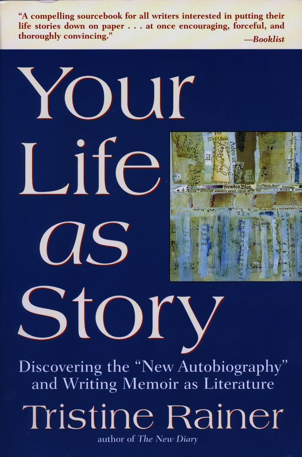 Cover Art for 9780874779226, Your Life as Story by Tristine Rainer