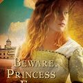 Cover Art for 2015152045562, Beware, Princess Elizabeth by Carolyn Meyer