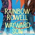 Cover Art for B07TTMD34R, Wayward Son: A Simon Snow Novel 2 by Rainbow Rowell