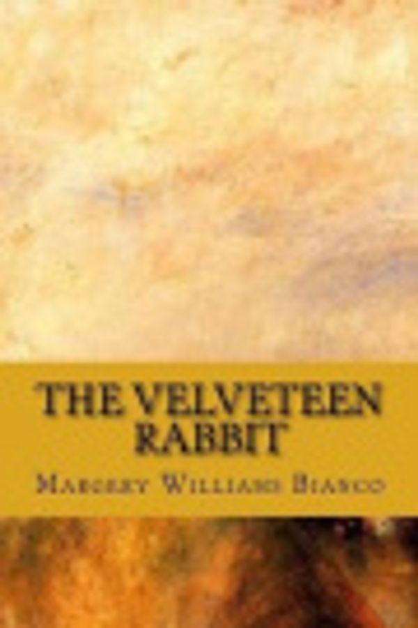 Cover Art for 9781548508623, The Velveteen Rabbit by Margery Williams