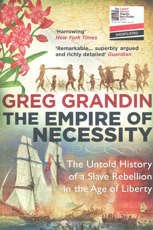 Cover Art for 9781780746456, Empire Of Necessity Untold History Of Sl by Greg Grandin