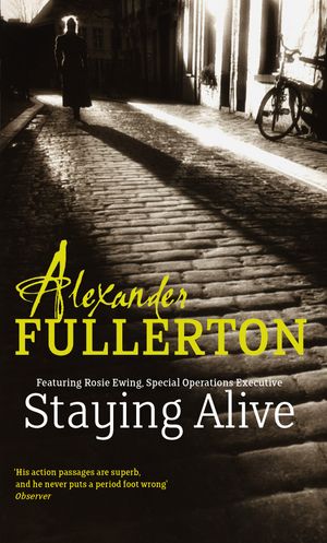 Cover Art for 9780748125197, Staying Alive by Alexander Fullerton
