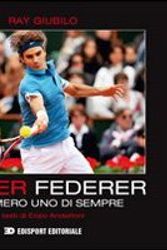 Cover Art for 9788888593197, Roger Federer. Il numero uno di sempre by Enzo Anderloni Ray Giubilo