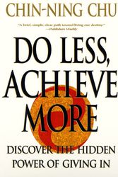 Cover Art for 9780060988753, Do Less, Achieve More by Chin-Ning Chu