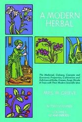 Cover Art for 9780486227993, A Modern Herbal: the Medicinal, Culinary, Cosmetic and Economic Properties, Cultivation and Folk Lore of Herbs, Grasses, Fungi, Shrubs and Trees: Vol 2 by Margaret Grieve