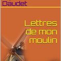 Cover Art for 1230000646376, Lettres de mon moulin by Alphonse Daudet