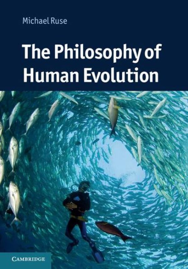 Cover Art for 9780521117937, The Philosophy of Human Evolution by Michael Ruse