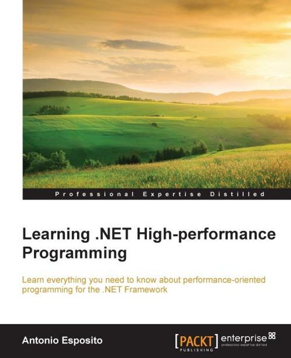 Cover Art for 9781785282638, Learning .NET High-performance Programming by Antonio Esposito