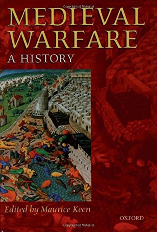 Cover Art for 9780198206392, Medieval Warfare by Maurice Keen