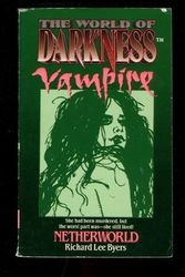 Cover Art for 9780061054730, Netherworld (World of Darkness Vampire) by Richard Lee Byers