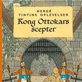 Cover Art for 9788756201230, Kong Ottokars scepter by Hergé