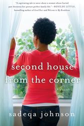 Cover Art for 9781250074140, Second House from the Corner by Sadeqa Johnson
