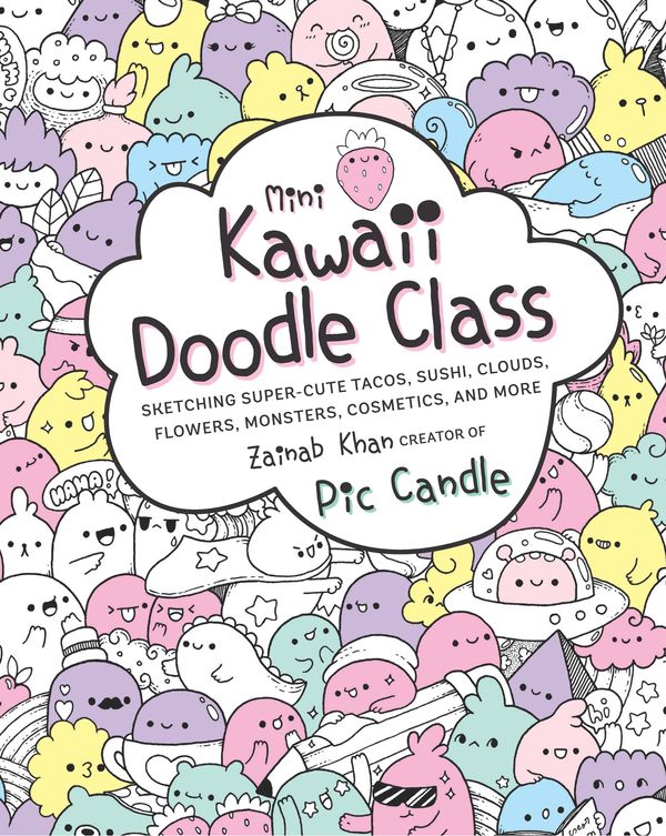 Cover Art for 9781631065828, Mini Kawaii Doodle Class by Zainab Khan