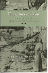 Cover Art for 9780890964217, Man in the Landscape a Historic View of the Esthetics of Nature (Environmental History Series) by Paul Shepard