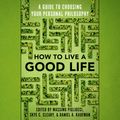 Cover Art for 9781984889744, How to Live a Good Life: A Guide to Choosing Your Personal Philosophy by Massimo Pigliucci