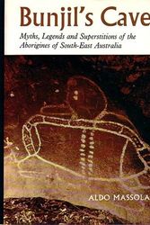 Cover Art for B0006D1OJ2, Bunjil's cave;: Myths, legends and superstitions of the aborigines of south-east Australia by Aldo Massola