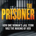 Cover Art for 9780143793977, The Prisoner by Kerry Tucker, Craig Henderson
