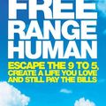 Cover Art for 2370004734484, Be a Free Range Human by Marianne Cantwell