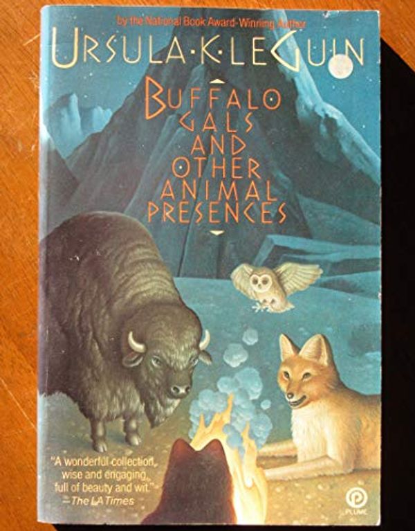 Cover Art for 9780452261396, Buffalo Gals and Other Animal Presences by Le Guin, Ursula K.