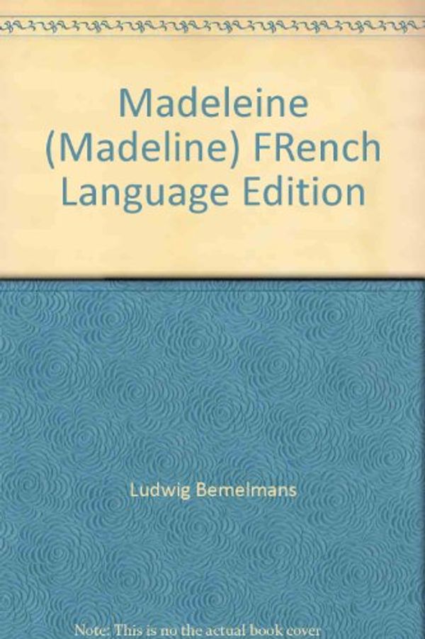 Cover Art for 9780828811132, Madeleine (Madeline) FRench Language Edition by Ludwig Bemelmans
