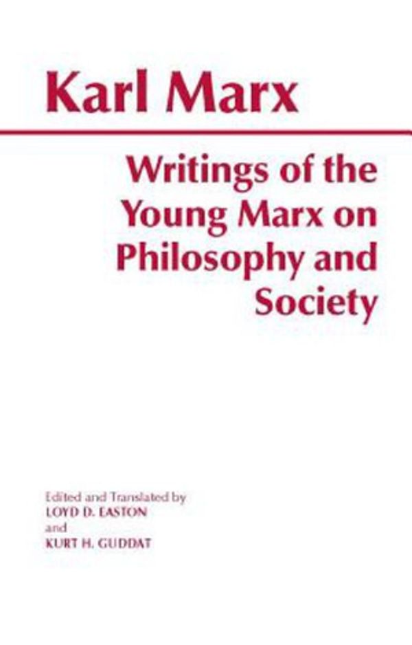 Cover Art for 9780872203686, Writings of the Young Marx on Philosophy and Society by Karl Marx