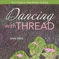 Cover Art for 9781571206619, Dancing with Thread by Ann Fahl