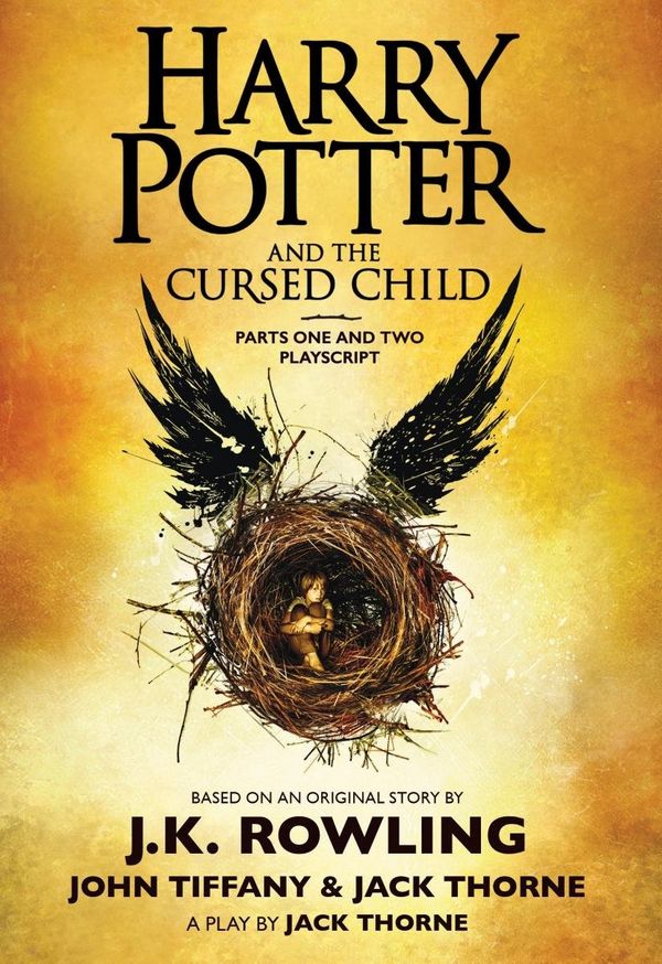 Cover Art for 9781338216660, Harry Potter and the Cursed Child, Parts One and Two: The Official Playscript of the Original West End Production by J. K. Rowling, Jack Thorne, John Tiffany