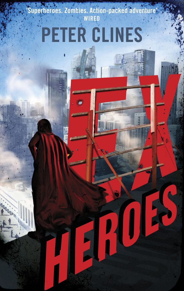 Cover Art for 9781473583382, Ex-Heroes by Peter Clines