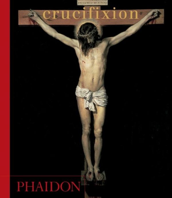 Cover Art for 9780714847962, Crucifixion by Phaidon, Phaidon