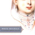 Cover Art for 9781101098127, White Mughals by William Dalrymple
