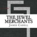 Cover Art for 9781533417886, The Jewel Merchants by James Branch Cabell