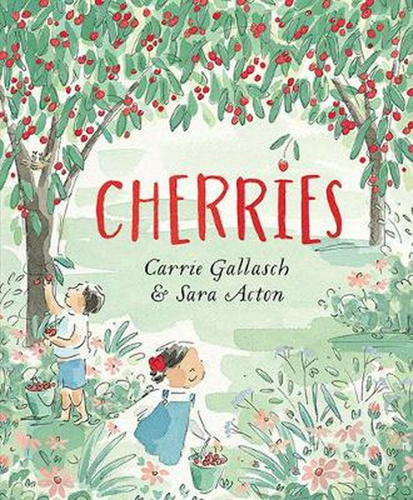 Cover Art for 9781760128593, Cherries by Carrie Gallasch
