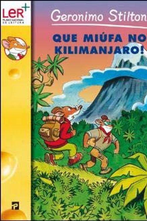 Cover Art for 9789722348065, Que Miúfa no Kilimanjaro! (Portuguese Edition) by Geronimo Stilton