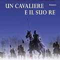 Cover Art for B00CLEC8GW, Un cavaliere e il suo re by Bernard Cornwell
