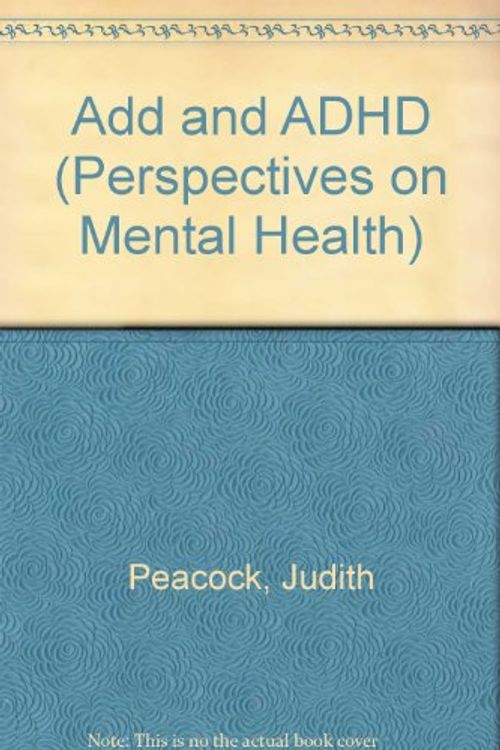 Cover Art for 9780736810296, Add and ADHD by Judith Peacock