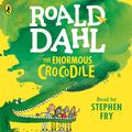 Cover Art for B00NHCKUMG, The Enormous Crocodile by Roald Dahl