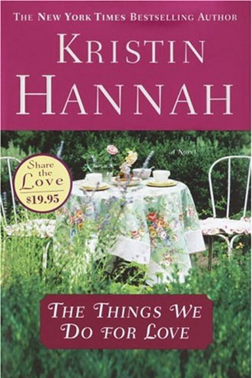 Cover Art for 9780345467508, The Things We Do for Love by Kristin Hannah