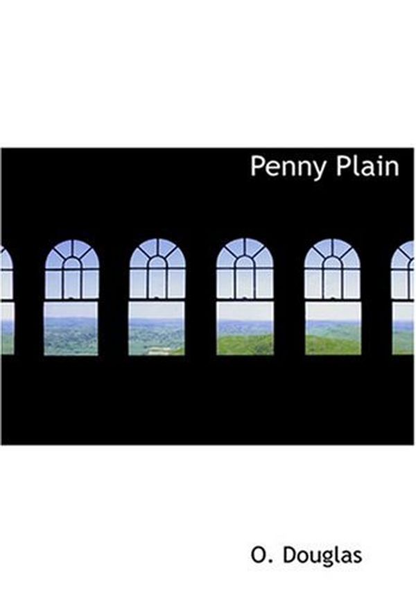 Cover Art for 9780554243870, Penny Plain by O. Douglas