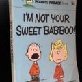 Cover Art for 9780030000843, I'm Not Your Sweet Baboo! (Peanuts parade) by Charles M Schulz