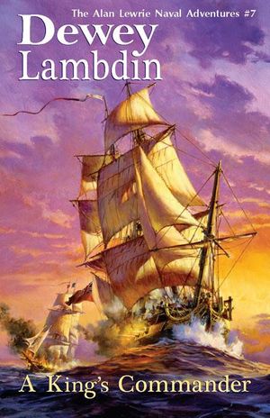 Cover Art for 9781590133514, A King's Commander by Dewey Lambdin
