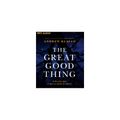 Cover Art for 9781531831813, The Great Good Thing: A Secular Jew Comes to Faith in Christ by Andrew Klavan