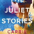 Cover Art for 9781444792683, The Juliet Stories by Carrie Snyder