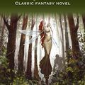 Cover Art for 9780995416130, Phantastes: George MacDonald's classic fantasy novel by George MacDonald