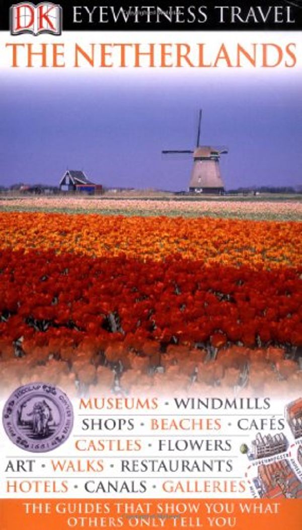Cover Art for 9781405327473, DK Eyewitness Travel Guide: The Netherlands by Collectif