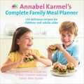 Cover Art for 9780091932190, Annabel Karmel's Complete Family Meal Planner by Annabel Karmel