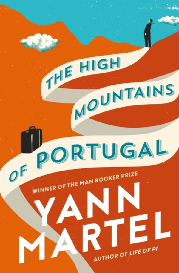 Cover Art for 9781782114697, The High Mountains of Portugal by Yann Martel